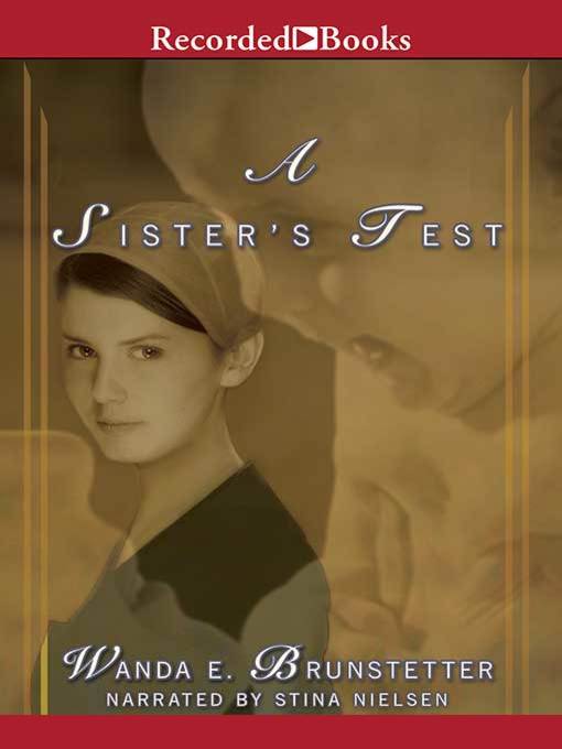 Title details for A Sister's Test by Wanda E. Brunstetter - Wait list